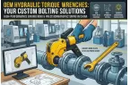OEM Hydraulic Torque Wrench Manufacturer China | Custom Bolting